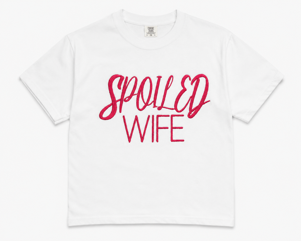 Spoiled Wife — Embroidered Tee